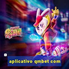 aplicativo qmbet com